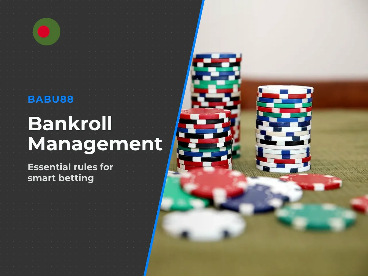Bankroll Management Rules. Regardless of which approach you adopt, experienced players recommend these guardrails: