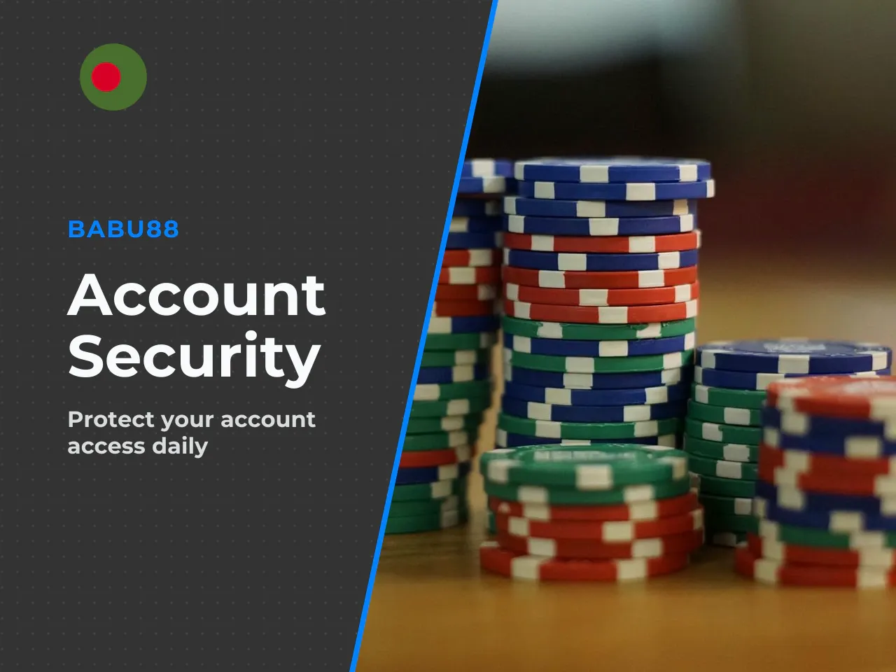 How to Protect Your Login Details. - **Use a unique password.** Do not reuse your Babu88 password on other sites. Security researchers consistently find that credential reuse is the leading cause of a