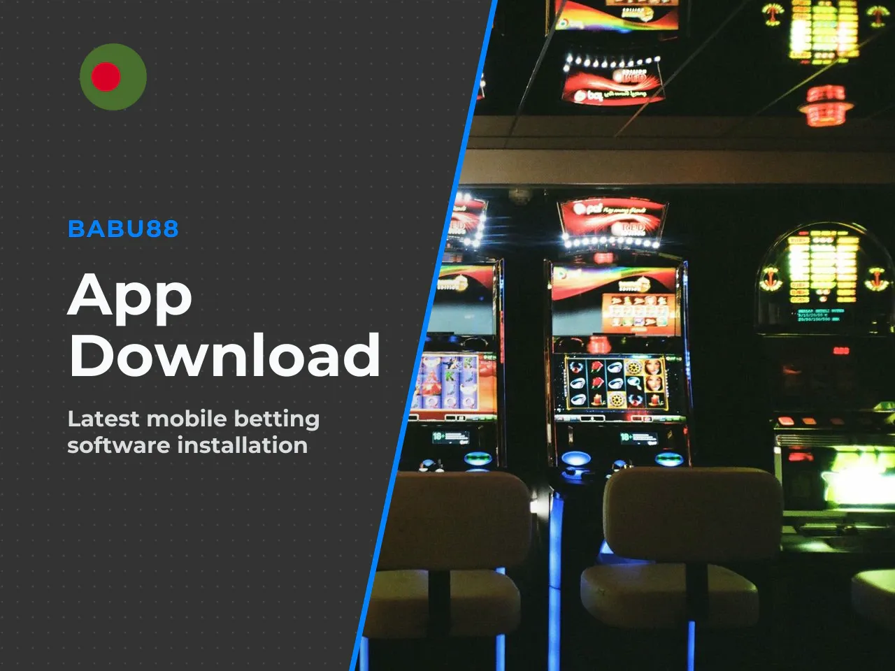 What is Babu88 APK and who is it for in Bangladesh. Babu88 APK is an Android installation package providing access to the infrastructure of an offshore betting and casino operator. In the absence of l